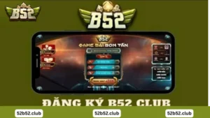 Hướng dẫn chi tiết cách đăng ký đăng nhập B52 Club nhanh