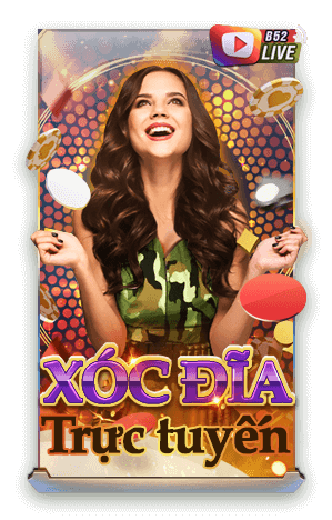 Xóc đĩa trực tuyến B52